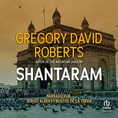 Shantaram Audiobook, by Gregory David Roberts