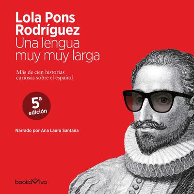 Una lengua muy muy larga (A Very Long Tongue) Audiobook, by Lola Pons Rodriguez