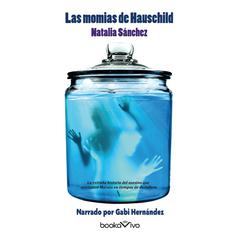 Las momias de Hauschild Audiobook, by Natalia Sanchez