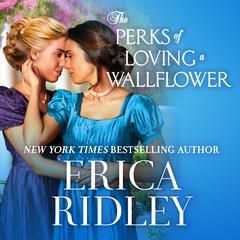 The Perks of Loving a Wallflower Audiobook, by Erica Ridley