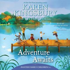 Adventure Awaits Audiobook, by Karen Kingsbury