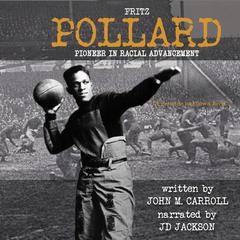 Fritz Pollard: Pioneer in Racial Advancement Audiobook, by Jonathan Carroll