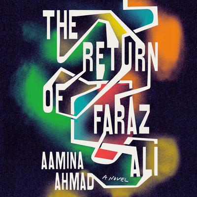 The Return of Faraz Ali: A Novel Audiobook, by 