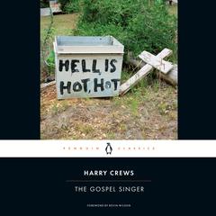 The Gospel Singer Audiobook, by Harry Crews