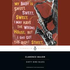 Dirty Bird Blues Audiobook, by Clarence Major