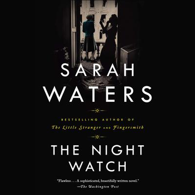The Night Watch Audiobook, by Sarah Waters