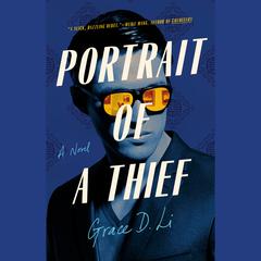 Portrait of a Thief: A Novel Audiobook, by Grace D. Li