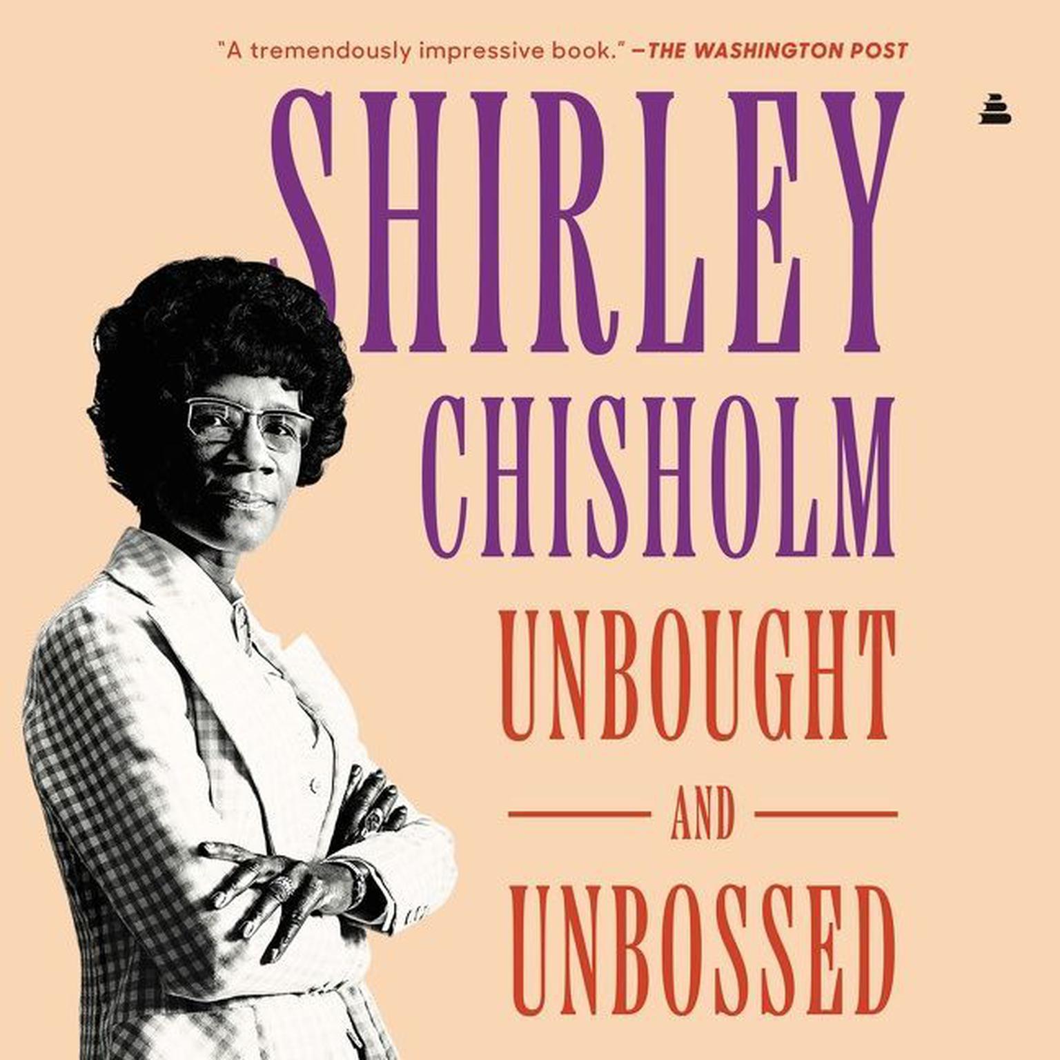 Unbought and Unbossed Audiobook, by Shirley Chisholm