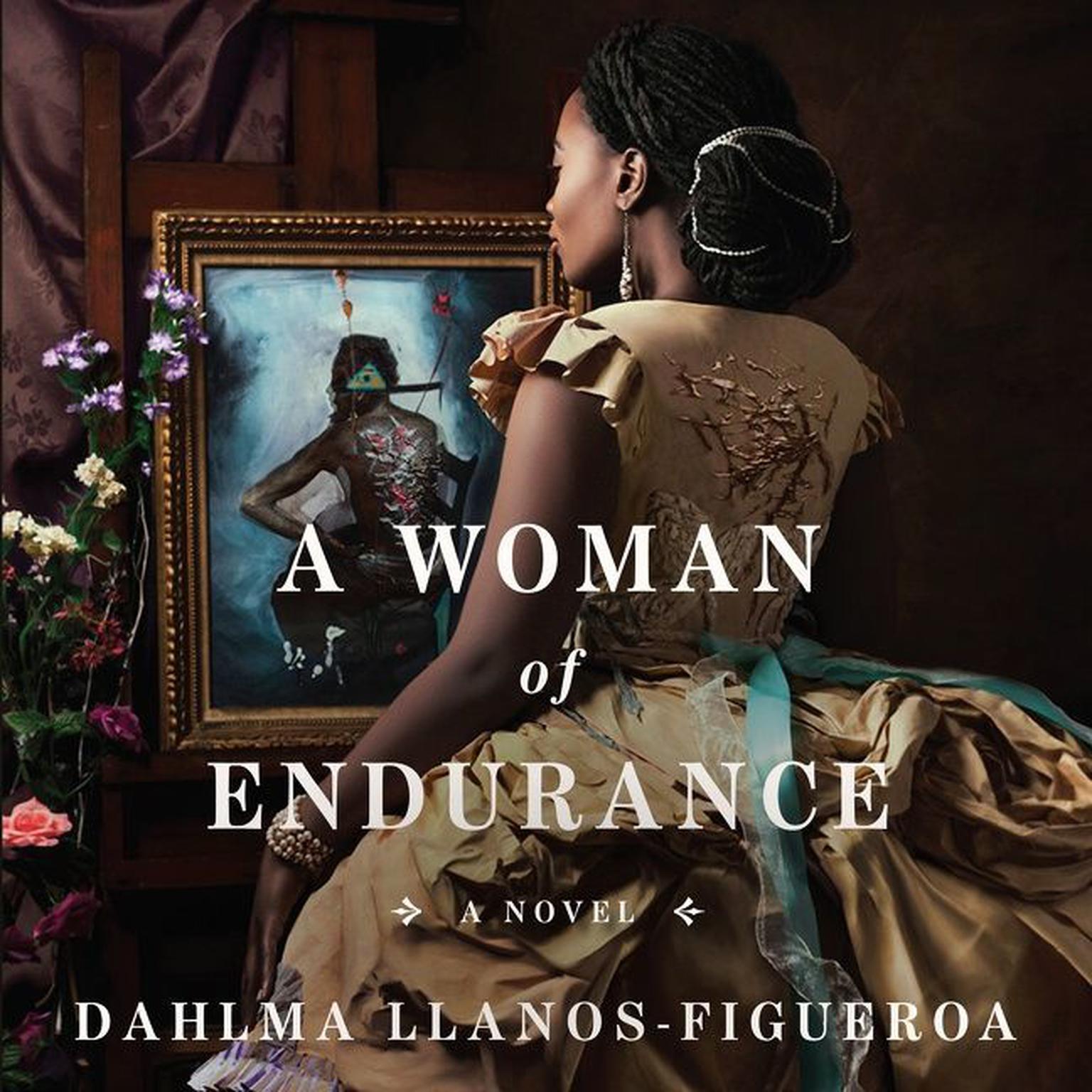 A Woman of Endurance: A Novel Audiobook, by Dahlma Llanos-Figueroa