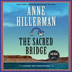 The Sacred Bridge: A Novel Audiobook, by Anne Hillerman