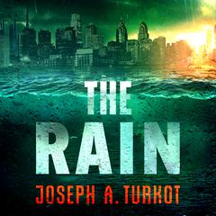 The Rain Audiobook, by Joseph A. Turkot