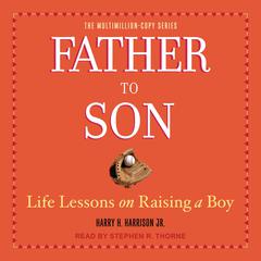 Father to Son: Life Lessons on Raising a Boy Audiobook, by Harry Harrison