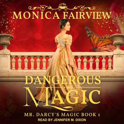 Dangerous Magic Audiobook, by Monica Fairview