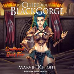 Chief of the Blackgorge Audiobook, by Marvin Whiteknight