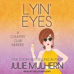 Lyin' Eyes Audiobook, by Julie Mulhern