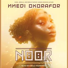 Noor Audiobook, by Nnedi Okorafor