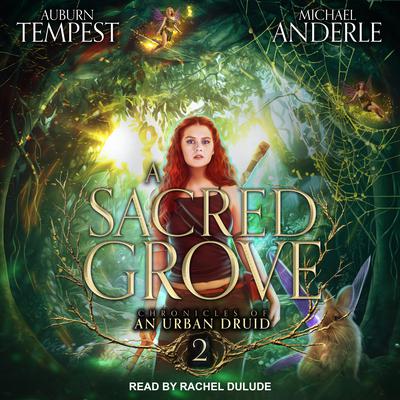 A Sacred Grove Audiobook, by Michael Anderle