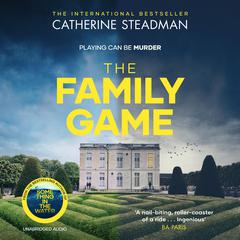 The Family Game Audiobook, by Catherine Steadman