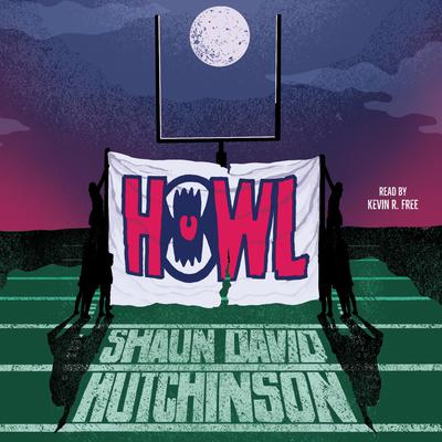 Howl Audiobook, by Shaun David Hutchinson
