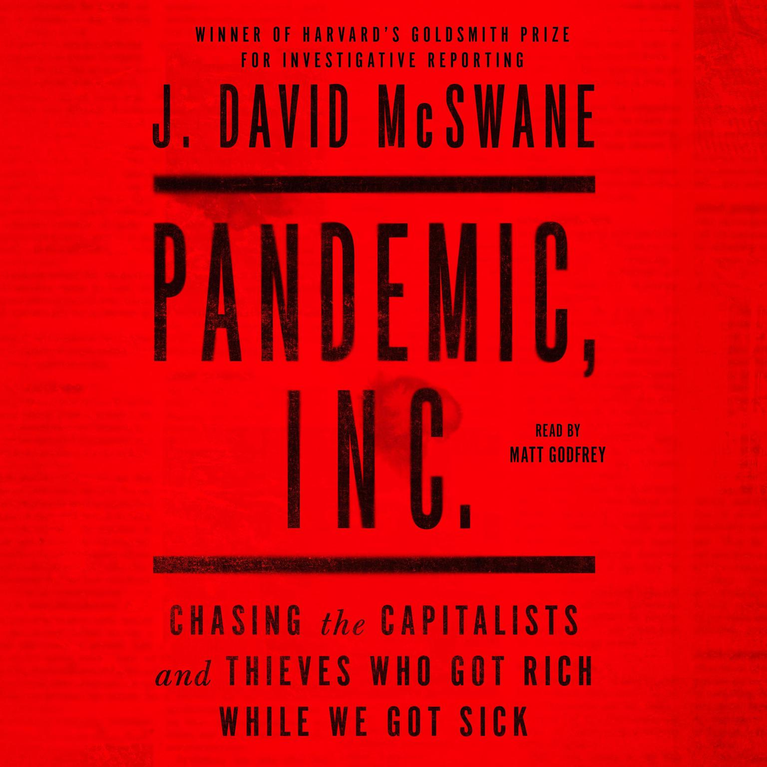 Pandemic, Inc.: Chasing the Capitalists and Thieves Who Got Rich While We Got Sick Audiobook, by J. David McSwane