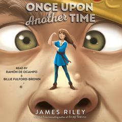 Once Upon Another Time Audiobook, by James Riley