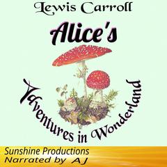 Alices Adventures In Wonderland Audiobook, by Lewis Carroll