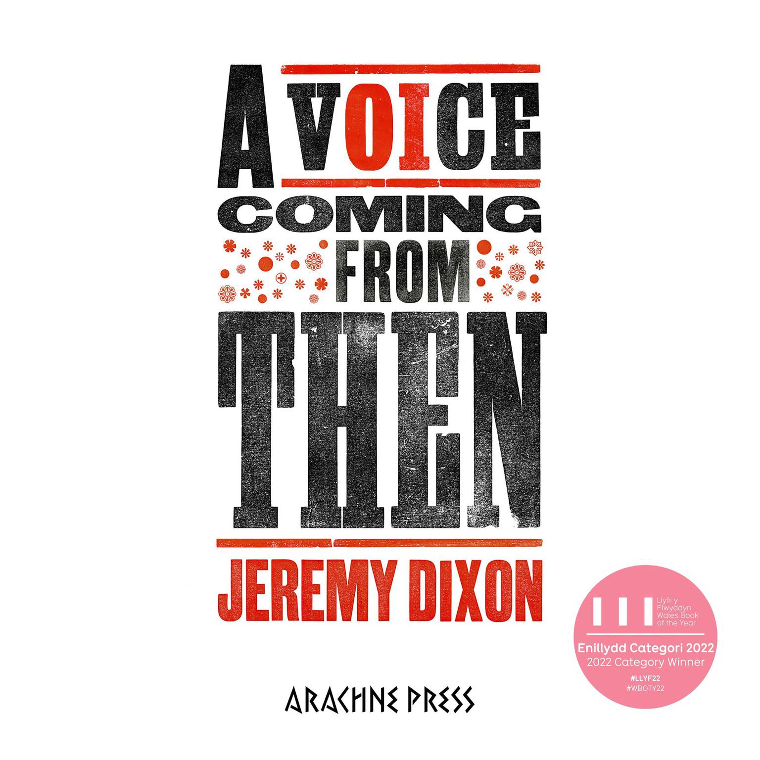 A Voice Coming From Then: Winner Wales Book of the Year 2022: Poetry Audiobook, by Jeremy Dixon