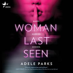 Woman Last Seen: A Novel Audiobook, by Adele Parks