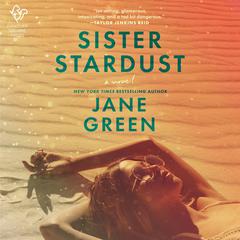 Sister Stardust: A Novel Audiobook, by Jane Green
