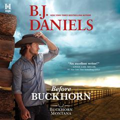 Before Buckhorn Audiobook, by B. J. Daniels