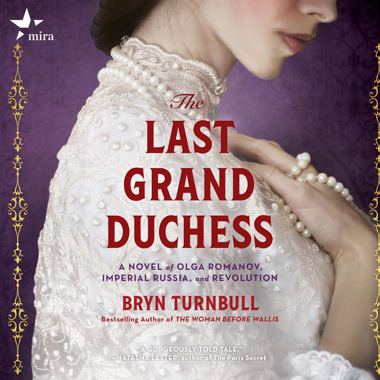 The Last Grand Duchess: A Novel of Olga Romanov, Imperial Russia, and Revolution Audiobook, by Bryn Turnbull