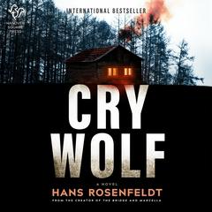 Cry Wolf: A Novel Audiobook, by Hans Rosenfeldt