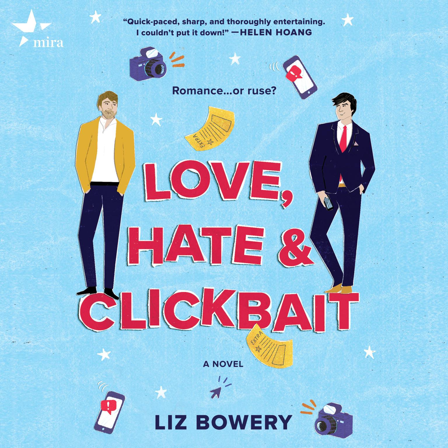 Love, Hate & Clickbait: A Novel Audiobook, by Liz Bowery