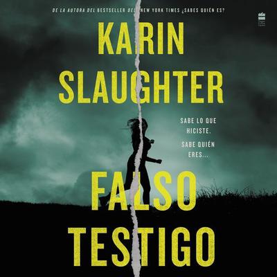 False Witness Falso testigo (Spanish edition) Audiobook, by Karin Slaughter