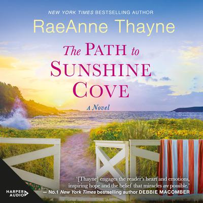The Path to Sunshine Cove Audiobook, by RaeAnne Thayne