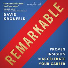 Remarkable: Proven Insights to Accelerate Your Career Audiobook, by David Kronfeld