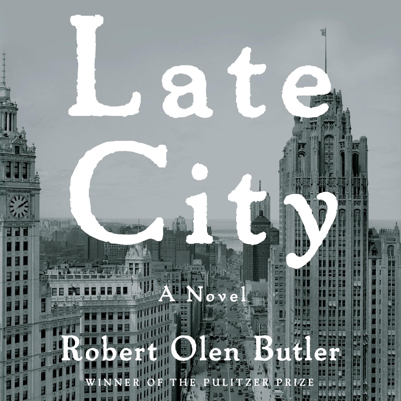 Late City Audiobook, by Robert Olen Butler