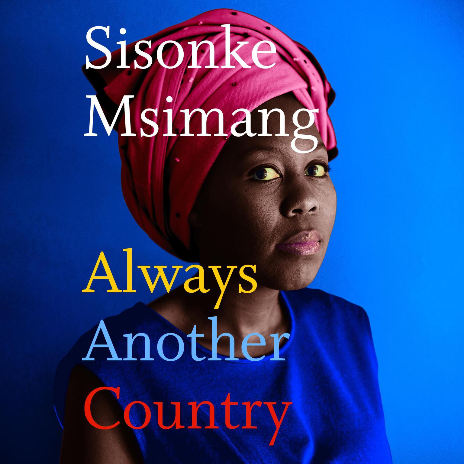Always Another Country Audiobook, by Sisonke Msimang