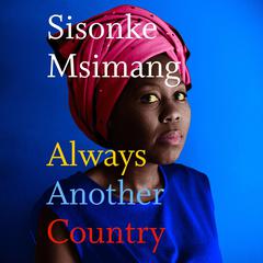 Always Another Country Audiobook, by Sisonke Msimang