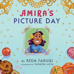 Amiras Picture Day Audiobook, by Reem Faruqi