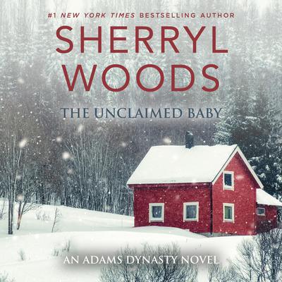 The Unclaimed Baby Audiobook, by Sherryl Woods