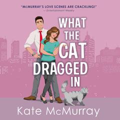 What the Cat Dragged In Audiobook, by Kate McMurray