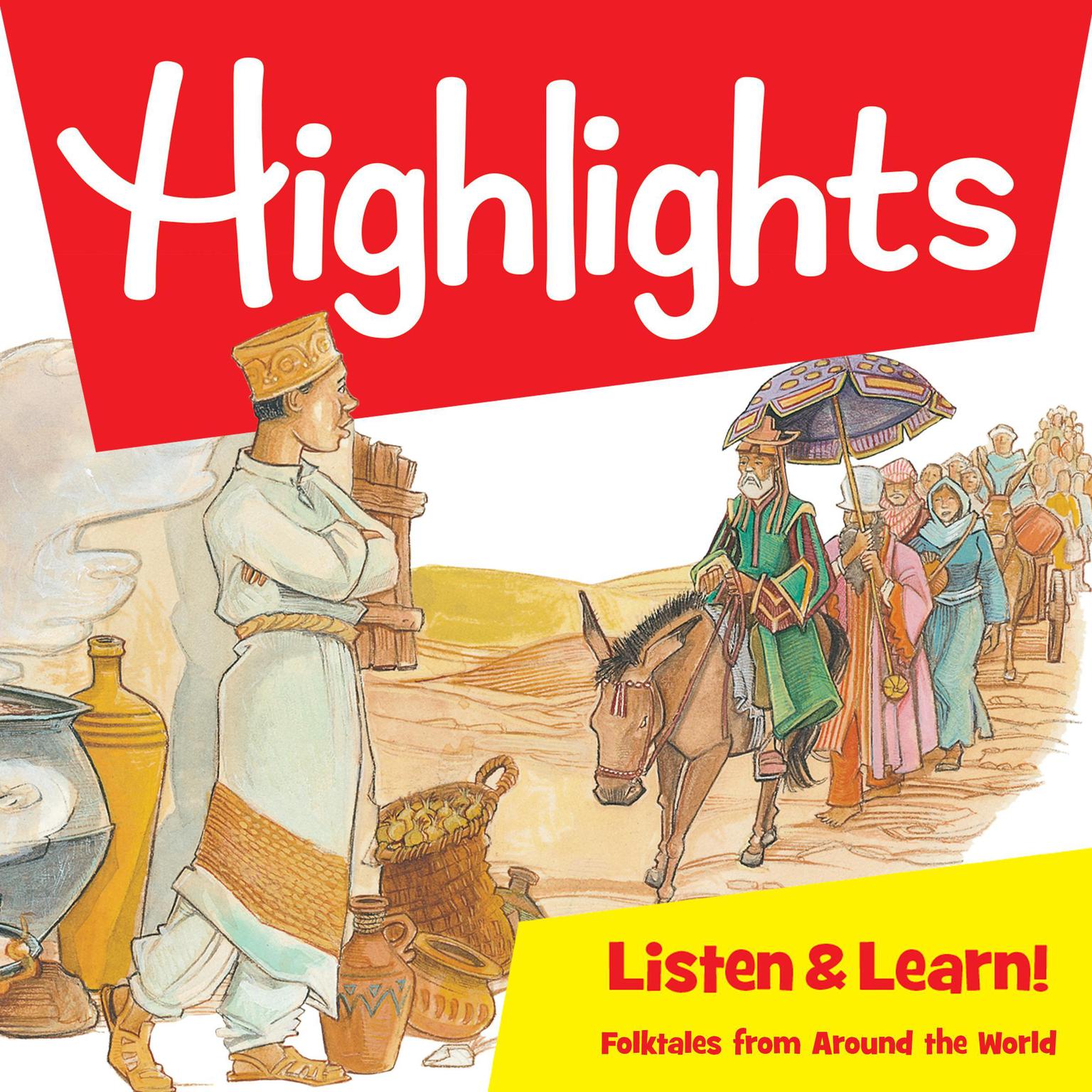 Highlights Listen & Learn!: Folktales From Around The World: An Immersive Audio Study for Grade 6 Audiobook, by Highlights for Children