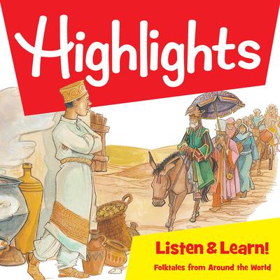 Highlights Listen & Learn!: Folktales From Around The World: An Immersive Audio Study for Grade 6 Audiobook, by Highlights for Children