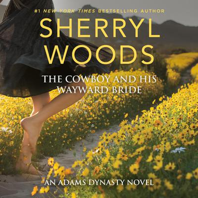 The Cowboy and His Wayward Bride Audiobook, by Sherryl Woods