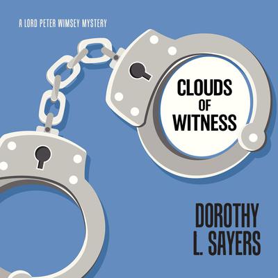 Clouds of Witness Audiobook, by Dorothy L. Sayers