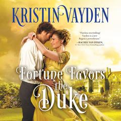 Fortune Favors the Duke Audiobook, by Kristin Vayden