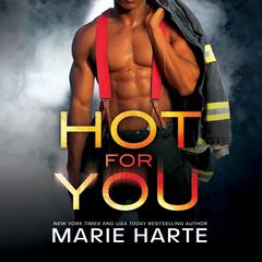 Hot for You Audiobook, by Marie Harte