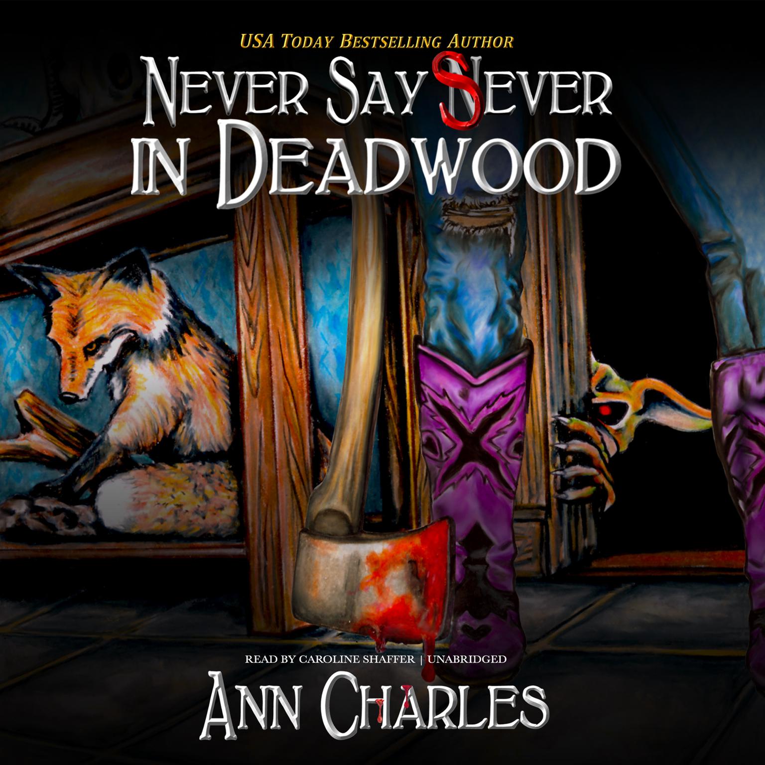 Never Say Sever in Deadwood Audiobook, by Ann Charles