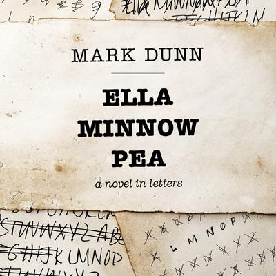 Ella Minnow Pea: A Novel in Letters Audiobook, by Mark  Dunn